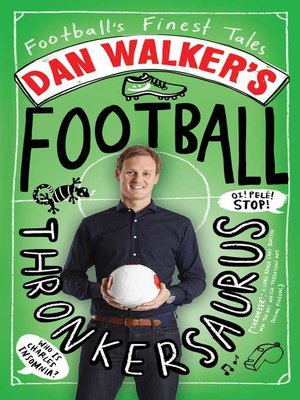 cover image of Dan Walker's Football Thronkersaurus